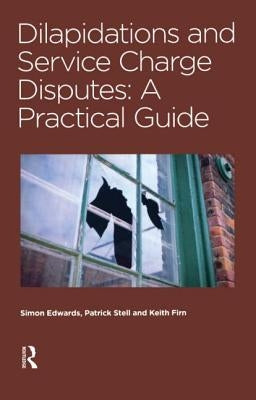 Dilapidations and Service Charge Disputes by Edwards, Simon