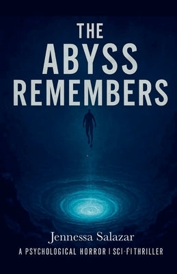 The Abyss Remembers by Salazar, Jennessa