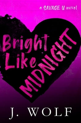 Bright Like Midnight-Special Edition by Wolf, J.