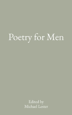 Poetry for Men by Lester, Michael