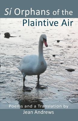 Si Orphans of the Plaintive Air by Andrews, Jean