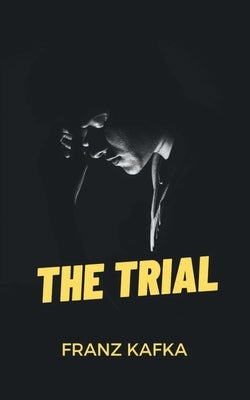 The Trial by Kafka, Franz