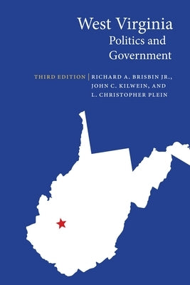 West Virginia Politics and Government by Brisbin, Richard A.