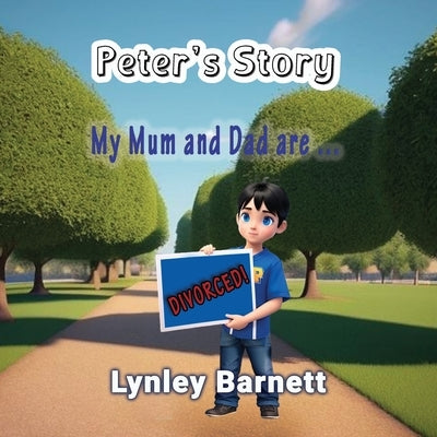 Peter's Story: My Mum and Dad are ... Divorced! by Barnett, Lynley