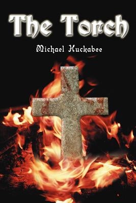 The Torch by Huckabee, Michael