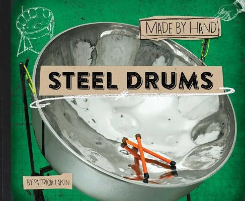 Steel Drums by Lakin, Patricia