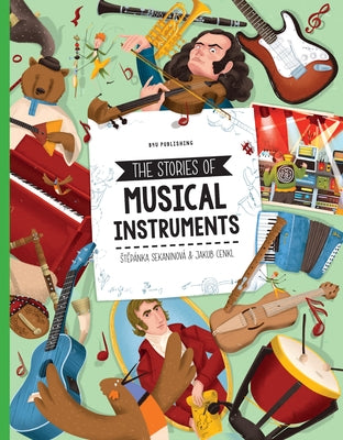 The Stories of Musical Instruments by Sekaninova, Stepanka