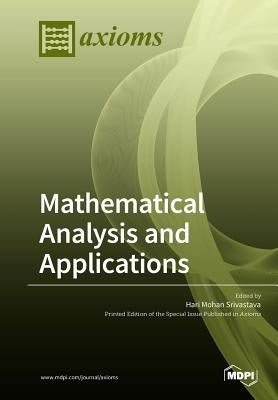 Mathematical Analysis and Applications by Srivastava, Hari Mohan