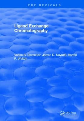 Ligand Exchange Chromatography by Davankov, Vadim A.