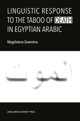 Linguistic Response to the Taboo of Death in Egyptian Arabic by 