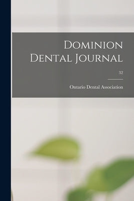 Dominion Dental Journal; 32 by Ontario Dental Association
