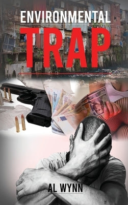 Environmental Trap by Wynn, Al