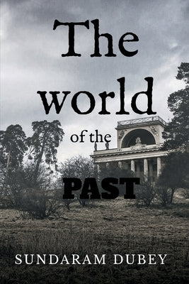 The world of yesterday by Dubey, Sundaram