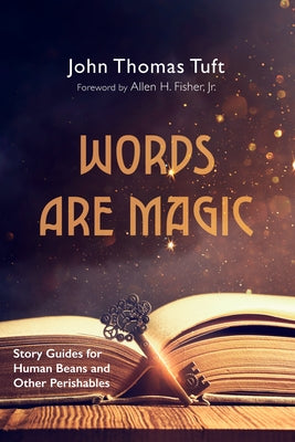 Words Are Magic by Tuft, John Thomas