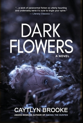 Dark Flowers by Brooke, Caytlyn