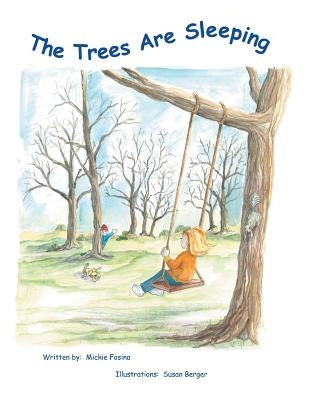 The Trees Are Sleeping by Fosina, Mickie