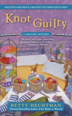 Knot Guilty by Hechtman, Betty