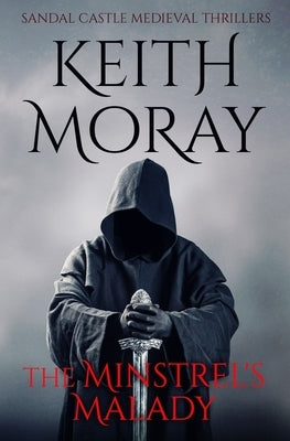 The Minstrel's Malady by Moray, Keith