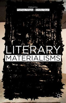 Literary Materialisms by Nilges, M.