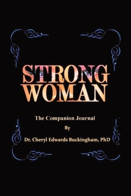 Strong W.O.M.A.N. The Companion Journal by Buckingham, Cheryl