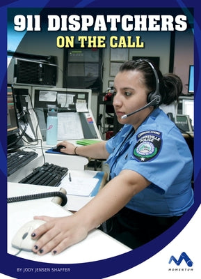 911 Dispatchers on the Call by Shaffer, Jody Jensen