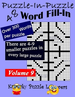Puzzle-in-Puzzle Word Fill-In Puzzles, Volume 9: 48 Puzzles by Lovers, Kooky Puzzle