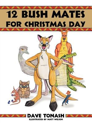 12 Bush Mates for Christmas Day by Tonash, Dave