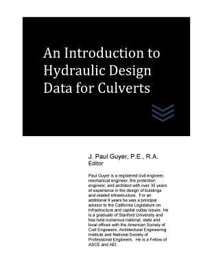 An Introduction to Hydraulic Design Data for Culverts by Guyer, J. Paul