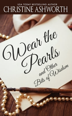 Wear the Pearls: and Other Bits of Wisdom by Fox, Sylvie