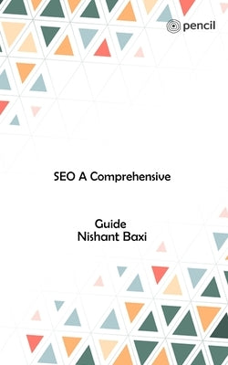 SEO A Comprehensive Guide by Baxi, Nishant