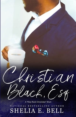 Christian Black, Esq. by Bell, Shelia E.