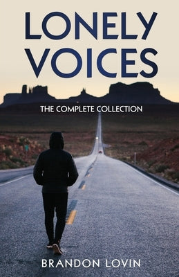 Lonely Voices: The Complete Collection by Lovin, Brandon
