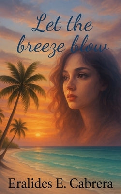 Let the Breeze Blow by Cabrera, Eralides