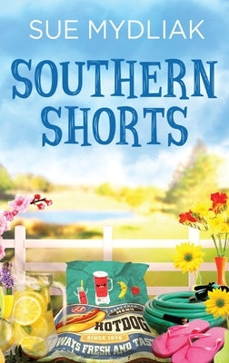 Southern Shorts by Mydliak, Sue