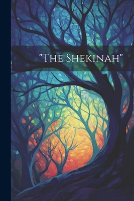 "the Shekinah" by Anonymous