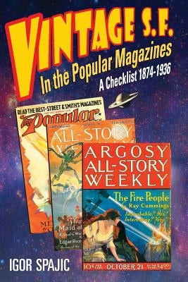 VINTAGE S.F. in the POPULAR MAGAZINES: A Checklist 1874-1936 by Nelson, Mark