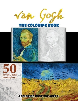 Van Gogh The Coloring Book: A Coloring Book for Ages 8+ by Sketchies