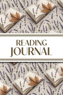 Reading Journal (Lavender Sprigs, Leaves & Books): 6"x9" Book Lover's Diary; Book/Series Reviews, Reading Tracker, Favorite Book List, Favorite Quotes by Revive Stationery
