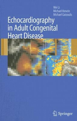 Echocardiography in Adult Congenital Heart Disease by Li, Wei