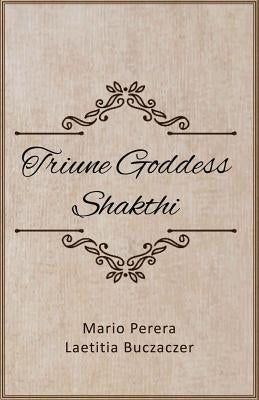 Triune Goddess Shakthi by Buczaczer, Laetitia