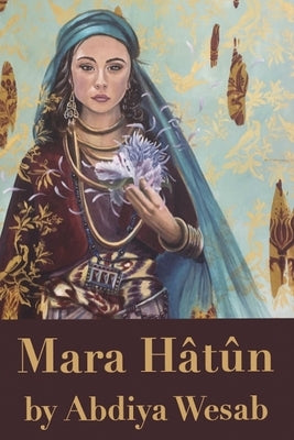 Mara Hatun by Wesab, Abdiya