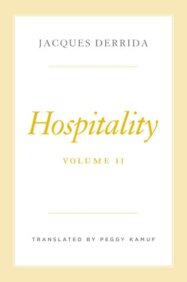 Hospitality, Volume II by Derrida, Jacques