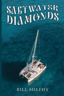 Saltwater Diamonds by Sheehy, Bill
