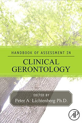 Handbook of Assessment in Clinical Gerontology by Lichtenberg, Peter A.
