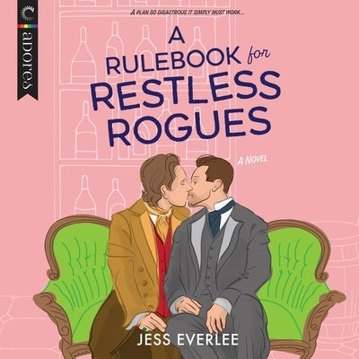 A Rulebook for Restless Rogues by Everlee, Jess