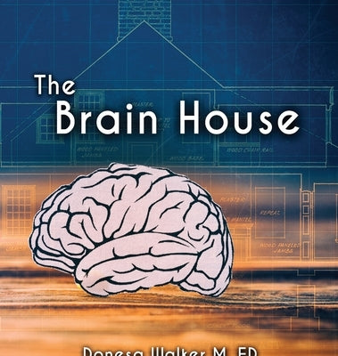 The Brain House by Walker, Donesa