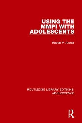 Using the MMPI with Adolescents by Archer, Robert