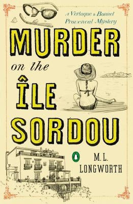 Murder on the Ile Sordou by Longworth, M. L.
