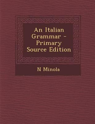 Italian Grammar by Minola, N.