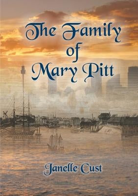 The Family of Mary Pitt by Cust, Janelle